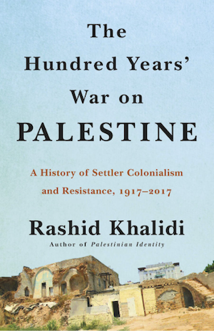 Buch-Cover Rashid Khalidi Hundred Years’ War on Palestine